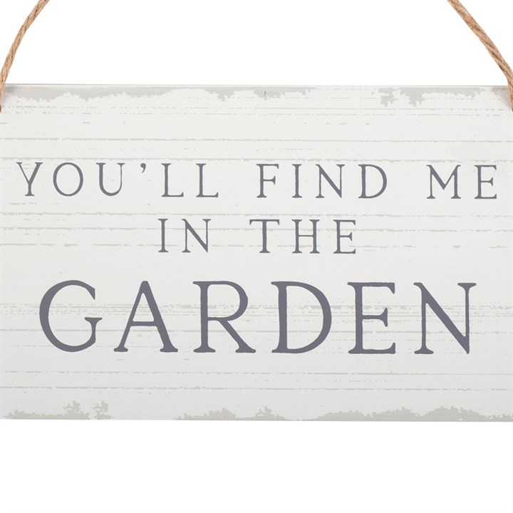 You'll Find Me in the Garden Hanging Sign 2 S03723253 12